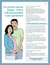 Ne prenez aucun risque : Evitez l'alcool pendant votre grossesse - Feuillet imprimable